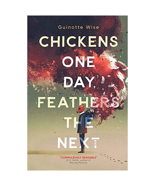 Chickens One Day, Feathers the Next