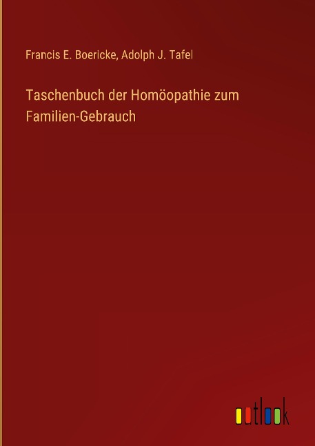 Taschenbuch der Homöopathie zum Familien-Gebrauch