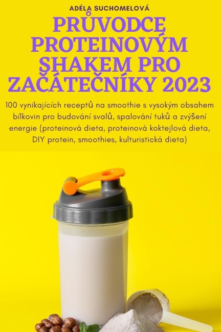 PR¿VODCE PROTEINOVÝM SHAKEM PRO ZA¿ÁTE¿NÍKY 2023