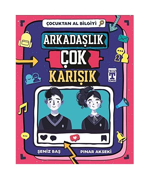 Cocuktan Al Bilgiyi - Arkadaslik Cok Karisik
