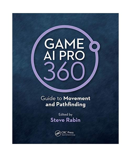 Game AI Pro 360: Guide to Movement and Pathfinding
