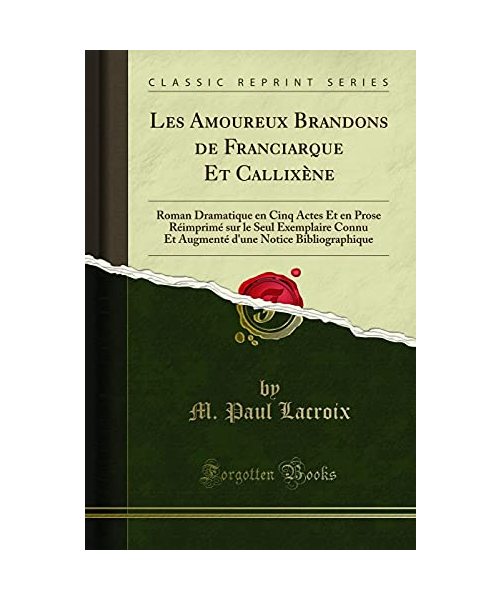 Les Amoureux Brandons de Franciarque Et Callixène