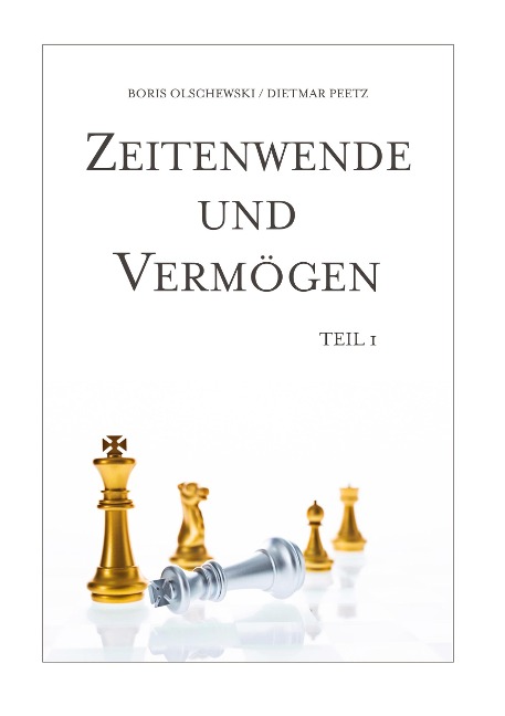 Zeitenwende und Vermögen. Chancen · Entscheidungen · Lebensqualität. Teil 1: Beständig ist allein der Wandel