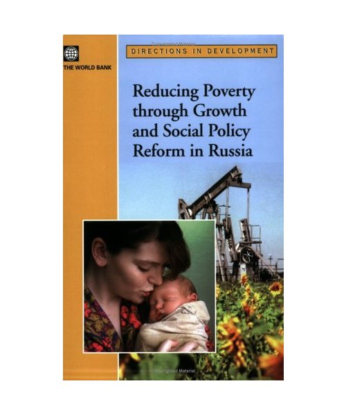 Reducing Poverty Through Growth and Social Policy Reform in Russia