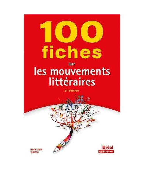 100 fiches sur les mouvements littéraires