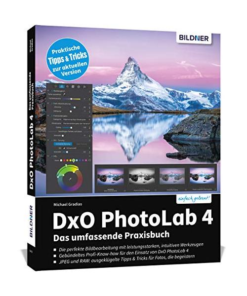 DxO PhotoLab 4 - Das umfassende Praxisbuch