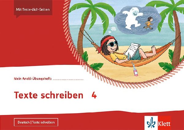 Mein Anoki-Übungsheft. Texte schreiben 4. Übungsheft Klasse 4