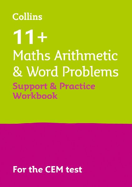 Collins 11+ - 11+ Maths Arithmetic and Word Problems Support and Practice Workbook