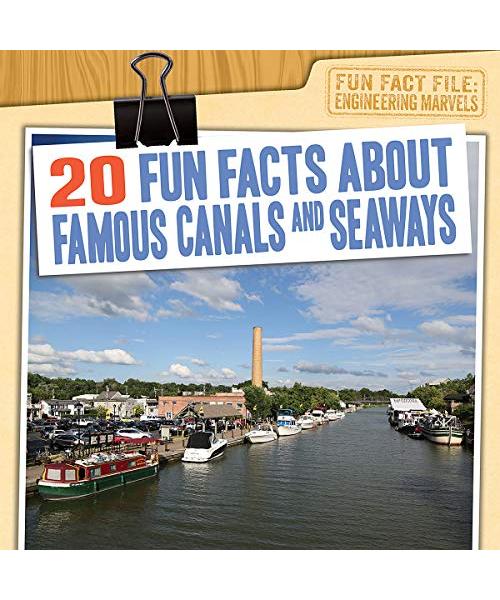 20 Fun Facts About Famous Canals and Seaways (Fun Fact File: Engineering Marvels)