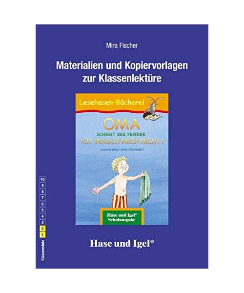 OMA, schreit der Frieder. ICH WASCH MICH NICHT! Begleitmaterial