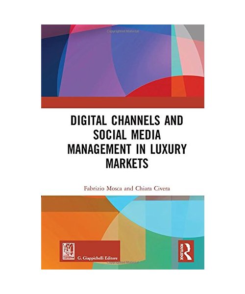Digital Channels and Social Media Management in Luxury Markets