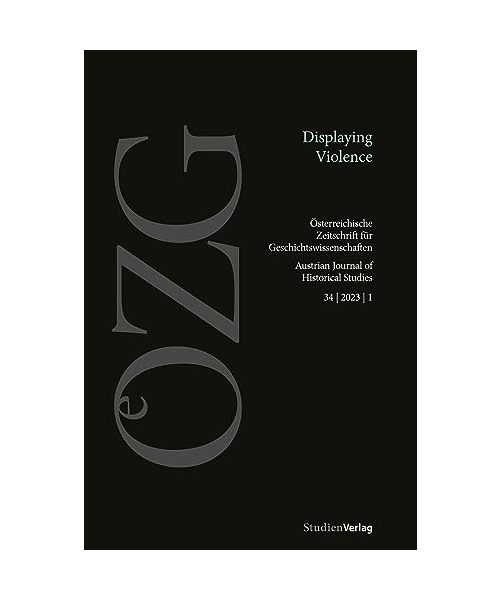 Österreichische Zeitschrift für Geschichtswissenschaften 34/1/2023