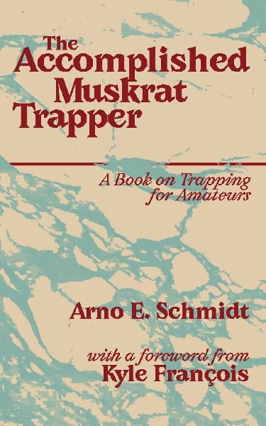 The Accomplished Muskrat Trapper