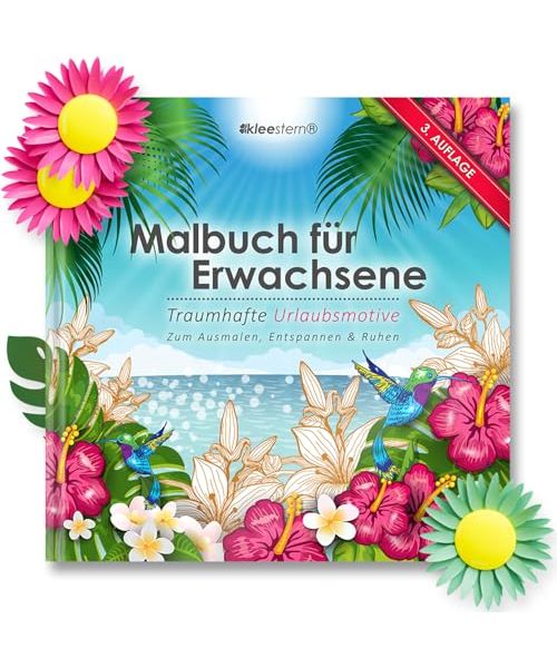 Malbuch für Erwachsene: Traumhafte Urlaubsmotive zum Ausmalen, Entspannen & Ruhen