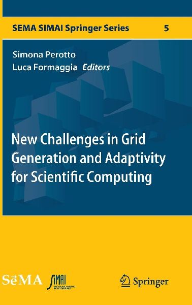 New Challenges in Grid Generation and Adaptivity for Scientific Computing