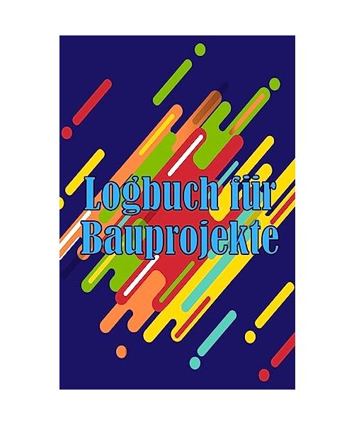 Logbuch für Bauprojekte
