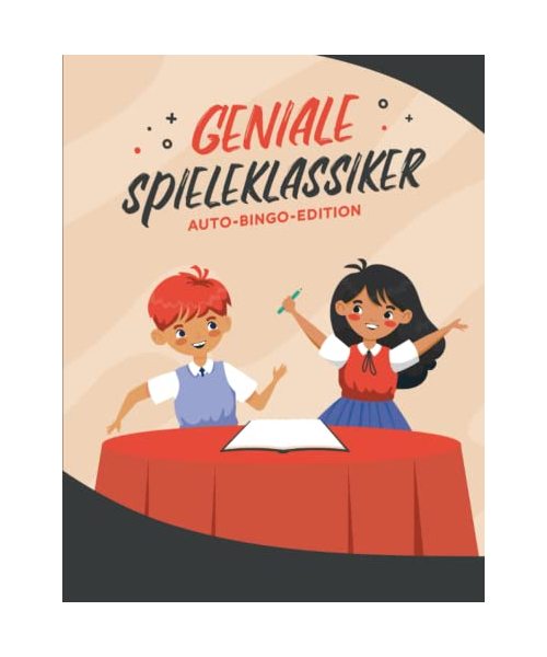 Geniale Spiele-Klassiker, Auto-Bingo-Edition: Der ideale Reise- und Zuhausespaß für Klein und Groß mit über 200 „Auto-Bingo-Vorlagen“