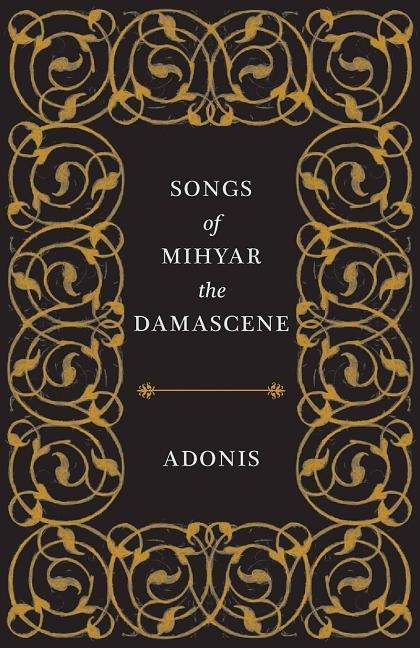 Songs of Mihyar the Damascene