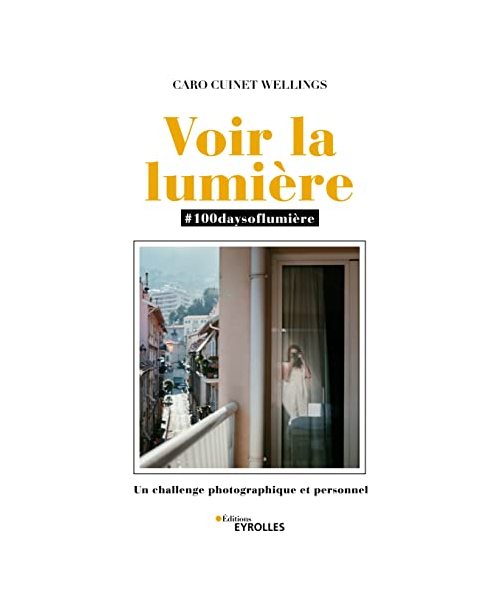Voir la lumière - #100daysoflumière: Un challenge photographique et personnel