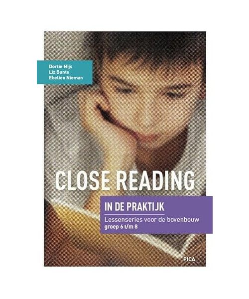 Close reading in de praktijk: lessenseries voor de bovenbouw groep 6 t/m 8