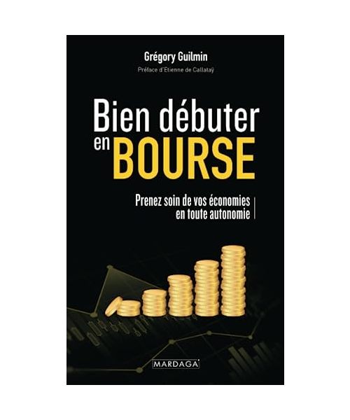 Bien débuter en bourse: Prenez soin de vos économies en toute autonomie