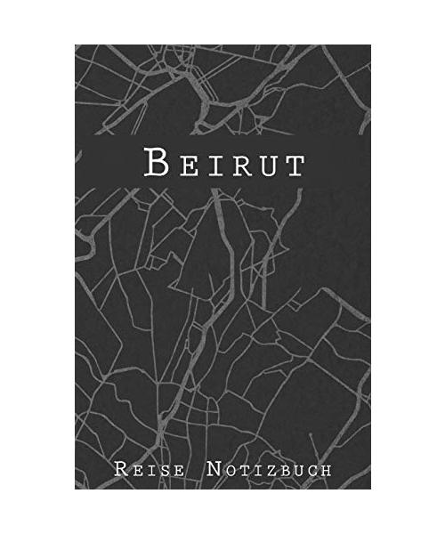 Beirut Reise Notizbuch: 6x9 Reise Journal I Tagebuch mit Checklisten zum Ausfüllen I Perfektes Geschenk für den Trip nach Beirut (Libanon) für jeden Reisenden