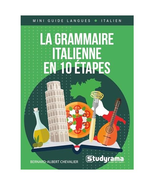 La grammaire italienne en 10 étapes: Cours + exercices