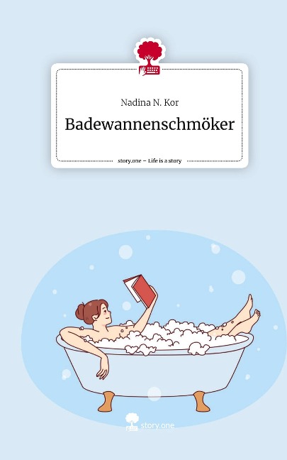 Badewannenschmöker. Life is a Story - story.one