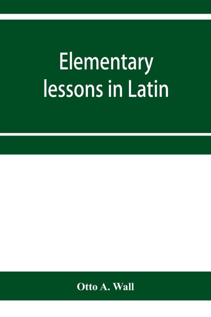 Elementary lessons in Latin