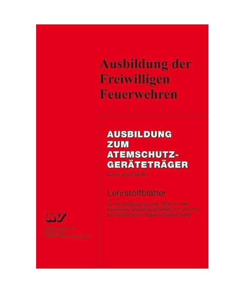 Ausbildung der Freiwilligen Feuerwehren. Ausbildung zum Atemschutzgeräteträger