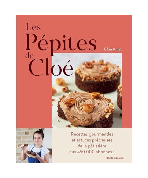 Les Pépites de Cloé: Merveilles gourmandes à croquer