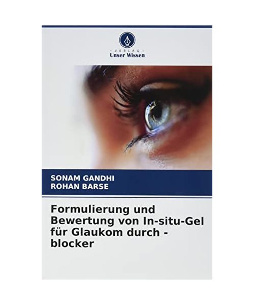 Formulierung und Bewertung von In-situ-Gel für Glaukom durch -blocker