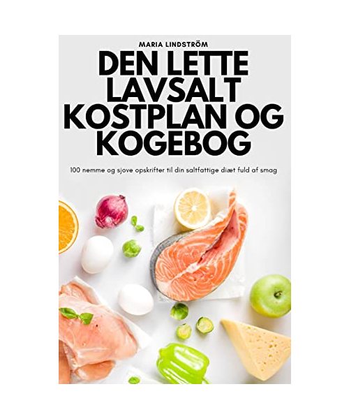 Den Lette Lavsalt Kostplan Og Kogebog