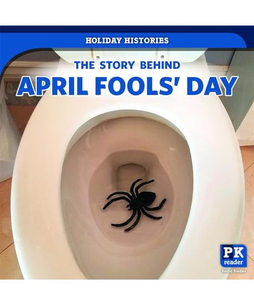 The Story Behind April Fools' Day