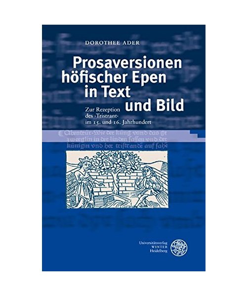 Prosaversionen höfischer Epen in Text und Bild