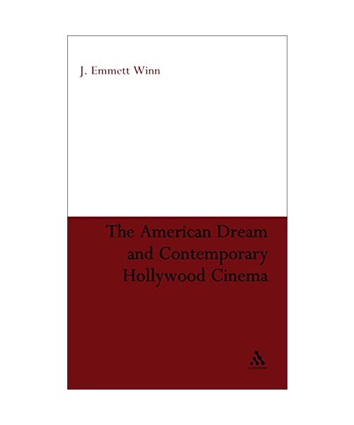 The American Dream and Contemporary Hollywood Cinema