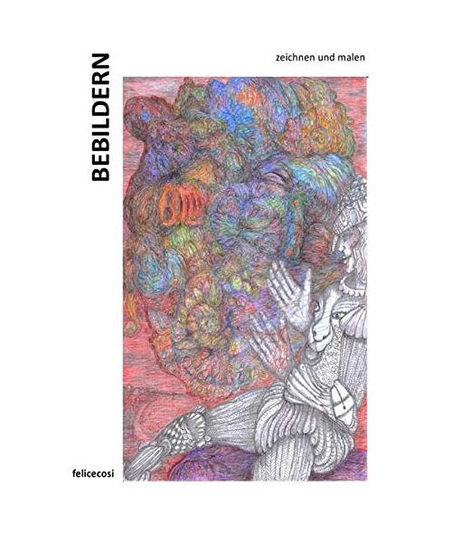 BEBILDERN: zeichnen und malen