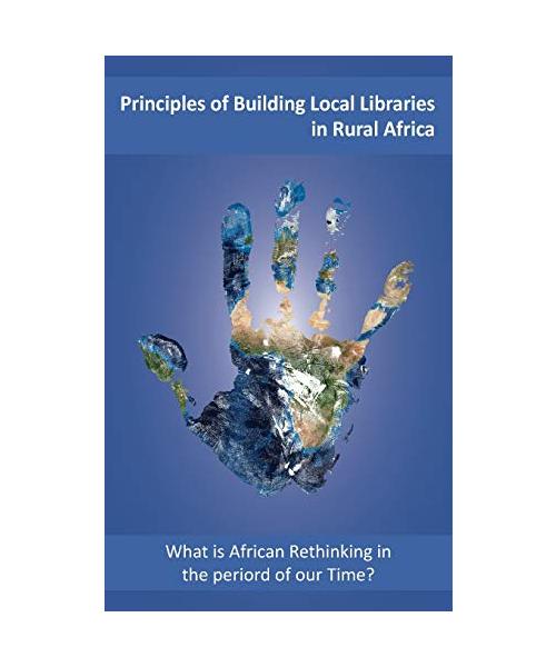 Principles of Building Local Libraries in Rural Africa
