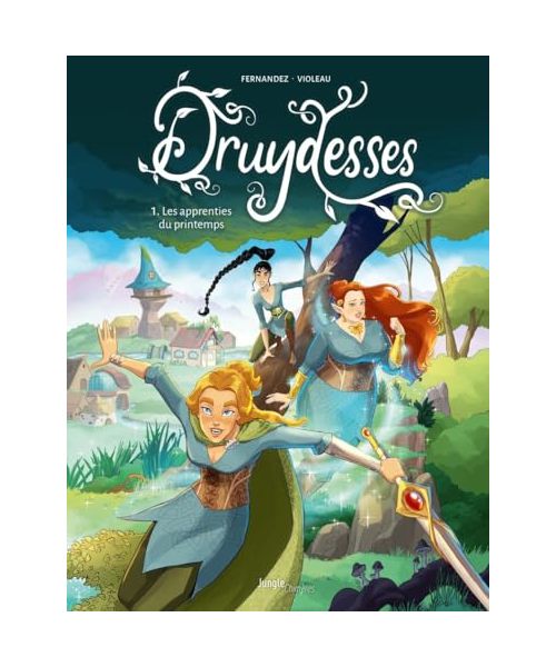 Druydesses - Tome 1 Les apprenties du printemps