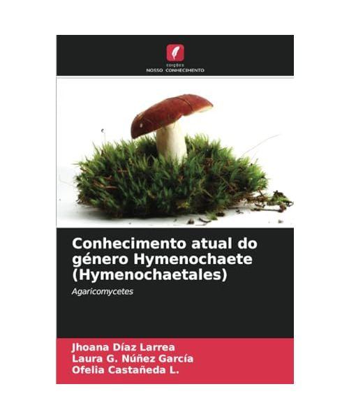 Conhecimento atual do género Hymenochaete (Hymenochaetales)