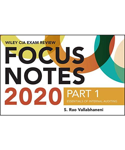 Wiley CIA Exam Review 2020 Focus Notes, Part 1: Essentials of Internal Auditing