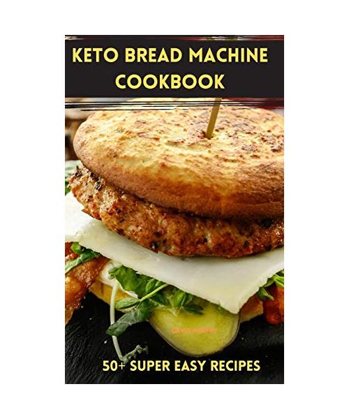Keto Bread  Machine  Cookbook