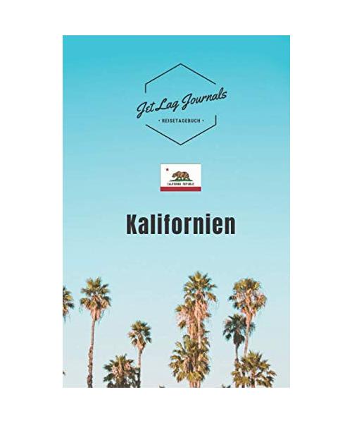 JetLagJournals • Reisetagebuch Kalifornien: Buch für Reiseerinnerungen | Reisetagebuch zum Selberschreiben und Selbstgestalten | Reiselogbuch für den Kalifornien Urlaub
