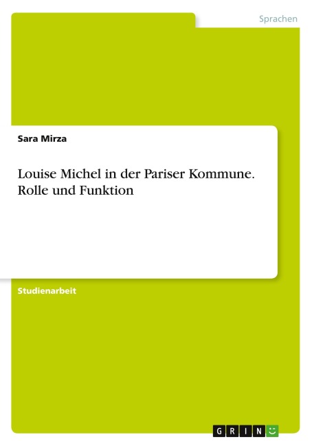 Louise Michel in der Pariser Kommune. Rolle und Funktion