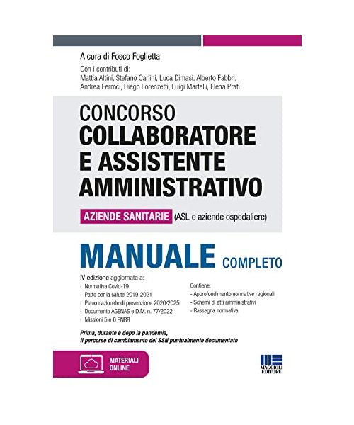 Concorso per collaboratore e assistente amministrativo nelle aziende sanitarie (ASL e aziende ospedaliere). Manuale di preparazione