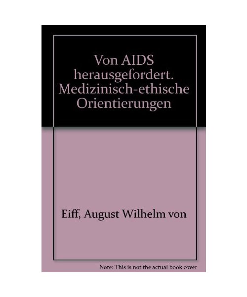 Von AIDS herausgefordert. Medizinisch-ethische Orientierungen