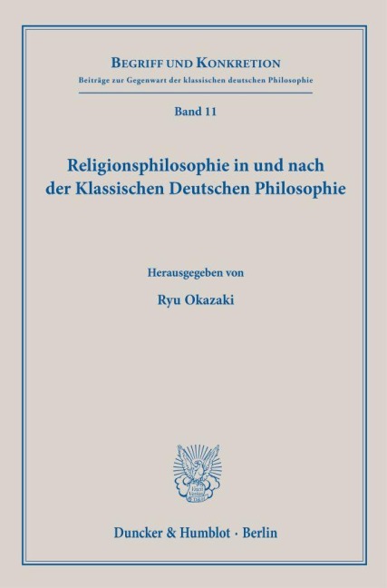 Religionsphilosophie in und nach der Klassischen Deutschen Philosophie.