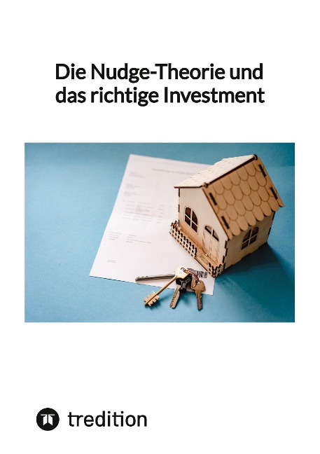 Die Nudge-Theorie und das richtige Investment