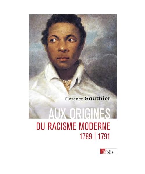 Aux origines du racisme moderne - 1789-1791