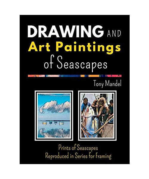 Drawings and Art Paintings of Seascapes: Prints of Seascapes Reproduced in Series for Framing